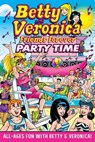 Betty & Veronica Friends Forever: Party Time - Archie Superstars - 9798889673965