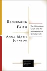 Reforming Faith - Anna Marie Johnson - 9798889831280