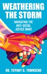 Weathering the Storm - Tiffany G. Townsend - 9798889835097