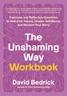 The Unshaming Way Workbook - David Bedrick - 9798889840770