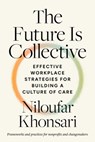 The Future Is Collective - Niloufar Khonsari - 9798889841975