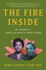 The Fire Inside - Rima Vesely-Flad - 9798889842583