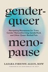 Genderqueer Menopause - Lasara Firefox Allen - 9798889842798