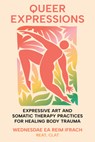 Queer Expressions - Wednesdae EA Ifrach Reim - 9798889843191