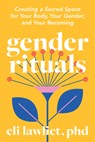 Gender Rituals - Eli Lawliet - 9798889843252