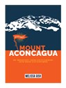 Mount Aconcagua - Melissa Gish - 9798889892694