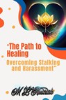 "The Path to Healing - M. L. Ruscscak - 9798889900597
