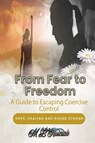 From Fear to Freedom - M. L. Ruscscak - 9798889900634