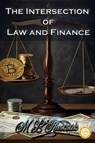 The Intersection of Law and Finance - M. L. Ruscscak - 9798889900917