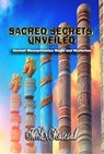 Sacred Secrets Unveiled: Ancient Mesopotamian Magic and Mysteries - M.L. Ruscsak - 9798889901082