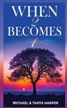 When Two Become One - Michael Harper - 9798889901877