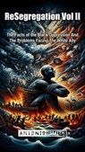Resegregation Vol II - Antonio T. Smith, Jr - 9798889902003