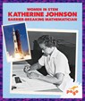 Katherine Johnson: Barrier-Breaking Mathematician - Clara Maccarald - 9798889967057
