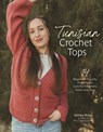 Tunisian Crochet Tops: 14 Beginner-Friendly Patterns for Colorful Sweaters, Tanks, and Tees - Ashley Rivas - 9798890031822