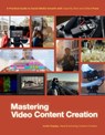 Mastering Video Content Creation: A Practical Guide to Social Media Growth with Expertly Shot and Edited Posts - Justin Espejo - 9798890032416