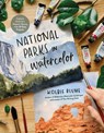 National Parks in Watercolor: Capture America's Majestic Beauty with 30 Easy Projects - Kolbie Blume - 9798890032522