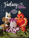 Fantasy Crochet Creatures - Kensey Davis - 9798890032621