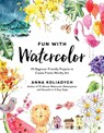 Fun With Watercolor - Anna Koliadych - 9798890032911