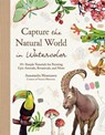 Capture the Natural World in Watercolor - Anastasiia Morozova - 9798890033383