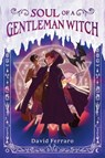 Soul of a Gentleman Witch - David Ferraro - 9798890033826