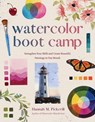 Watercolor Boot Camp: Strengthen Your Skills and Create Beautiful Paintings in One Month - Hannah M. Pickerill - 9798890034212