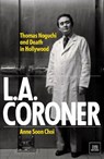 L.A. Coroner - Anne Soon Choi - 9798890130075