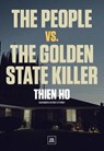 The People vs. the Golden State Killer - Thien Ho - 9798890130358