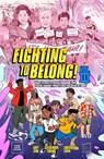Fighting to Belong! (Vol. 3) - Amy Chu ; Alexander Chang - 9798890130440