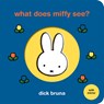 What Does Miffy See? - Dick Bruna - 9798890195463