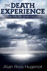The Death Experience - Alan Ross Hugenot - 9798890219589