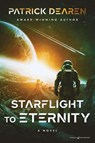 Starflight to Eternity - Patrick Dearen - 9798890220103