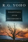 Nightfall Over Nicodemus - R. G. Yoho - 9798890222107