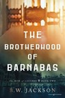 The Brotherhood of Barnabas - B. W. Jackson - 9798890223913