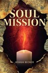 Soul Mission - Joshua Becker - 9798890251138