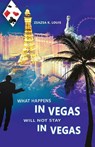 What Happens in Vegas Will Not Stay in Vegas - Zsazsa K. Louis - 9798890312679