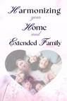 Harmonizing your Home and extended family - Adegboye Aduragbemi - 9798890361448