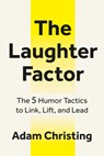 The Laughter Factor - Adam Christing - 9798890570802