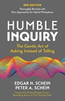 Humble Inquiry, 3rd edition - Edgar H. Schein ; Peter A. Schein - 9798890570956