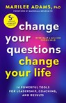 Change Your Questions, Change Your Life, Fifth Edition - Marilee Adams ; Marshall Goldsmith - 9798890571694