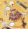 Hilariously Simple Math. The Clock Problem. How to Tell Time - Bill Wise - 9798890630278