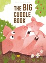 The Big Cuddle Book - Guido Van Genechten - 9798890633217