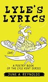 Lyle's Lyrics - June A. Reynolds - 9798890913104