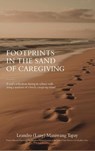 Footprints in the Sand of Caregiving - Leandro (Lany) Maniwang Tapay - 9798890914415