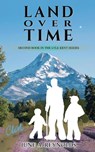 Land Over Time - June A. Reynolds - 9798890915115