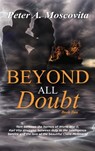 Beyond All Doubt - Peter A. Moscovita - 9798890917003