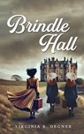 Brindle Hall - Virginia Degner - 9798890919618
