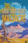 Great Sand Dunes Massacre - Scott Graham - 9798890920393