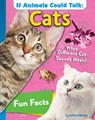 If Animals Could Talk: Cats: Learn Fun Facts about the Things Cats Do! - Cynthia Mead - 9798890940551