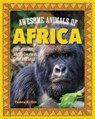 Awesome Animals of Africa: The Continent and Its Creatures Great and Small - Tamra B. Orr - 9798890941046