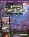 Exploring Mount Fuji: Japan's Highest Peak - Amie Jane Leavitt - 9798890941169
